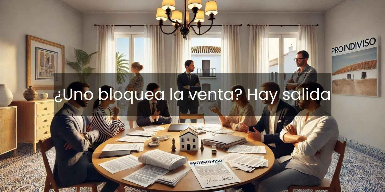 Conflictos en Proindiviso: Negativa a Vender o Alquilar