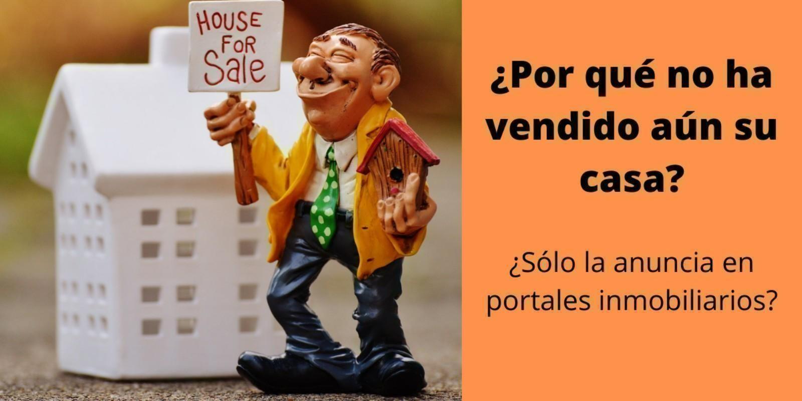 Tu casa no se vende: 5 obstáculos que te frenan (y cómo superarlos)