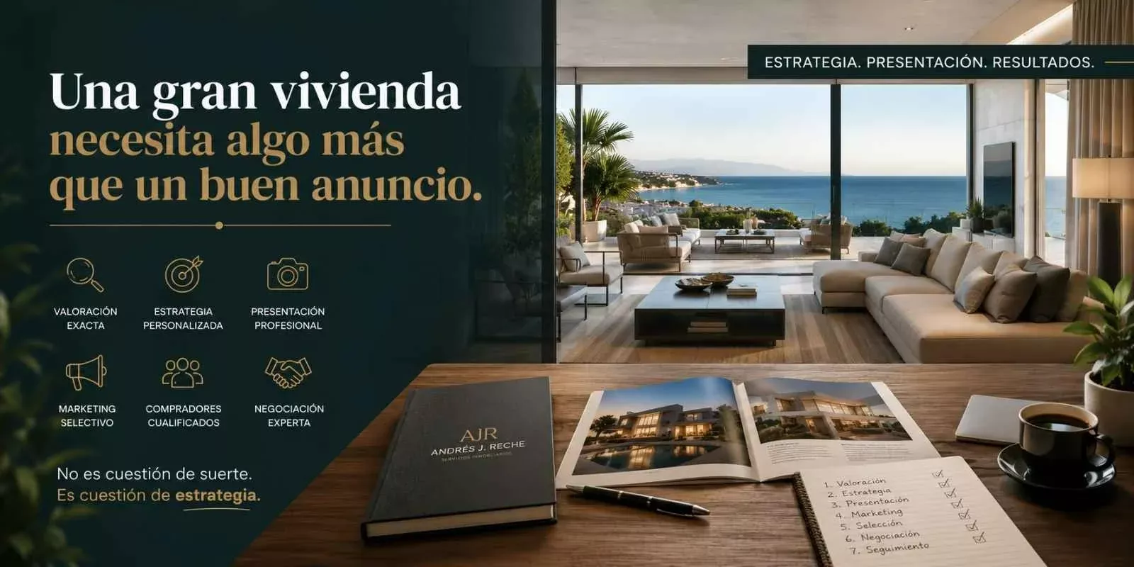 Una gran vivienda necesita algo más que un buen anuncio.